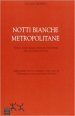 Notti bianche metropolitane. Musiche house, droghe sintetiche e discoteche: miti, riti e qualche storia